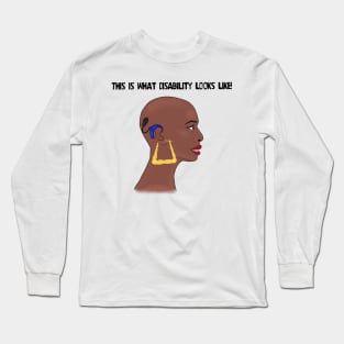 This Is What Disability Looks Like Long Sleeve T-Shirt